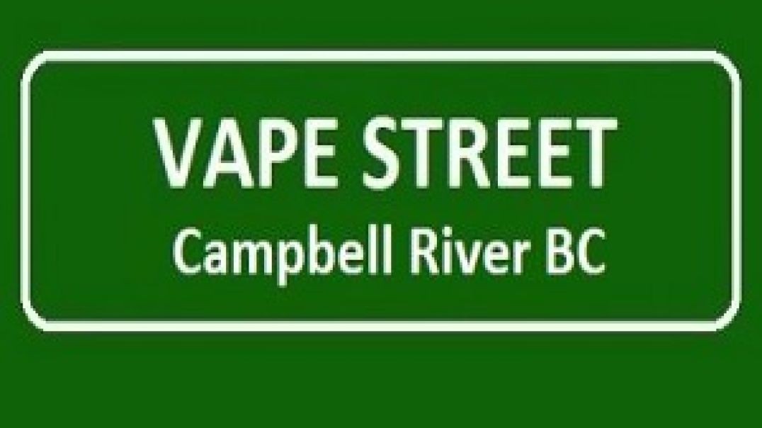 ⁣Vape Street - Vape Shop in Campbell River North Side, BC