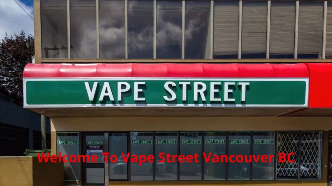 ⁣Vape Street Vancouver BC - Your Local Vape Shop