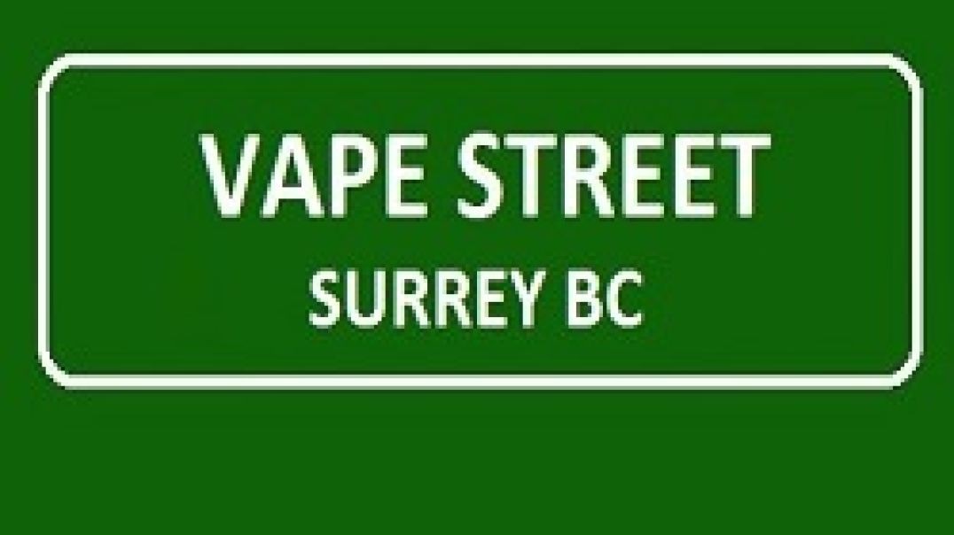 ⁣Vape Street Surrey BC - Your Local Vape Store