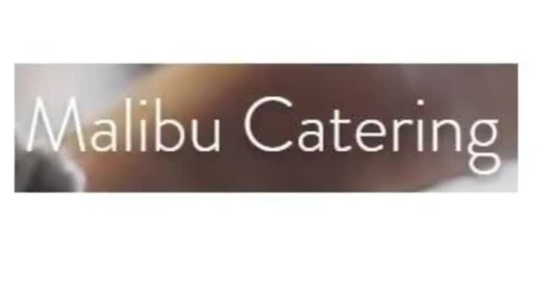 ⁣Malibu Catering : Best Caterer in Malibu, CA