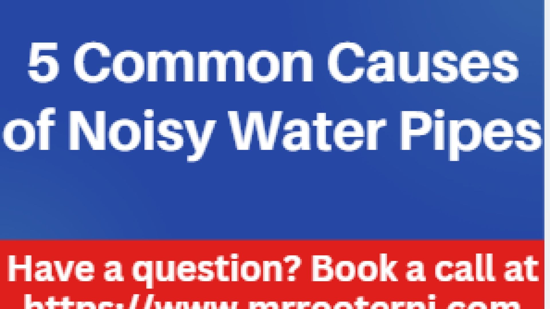 5 Common Causes of Noisy Water Pipes