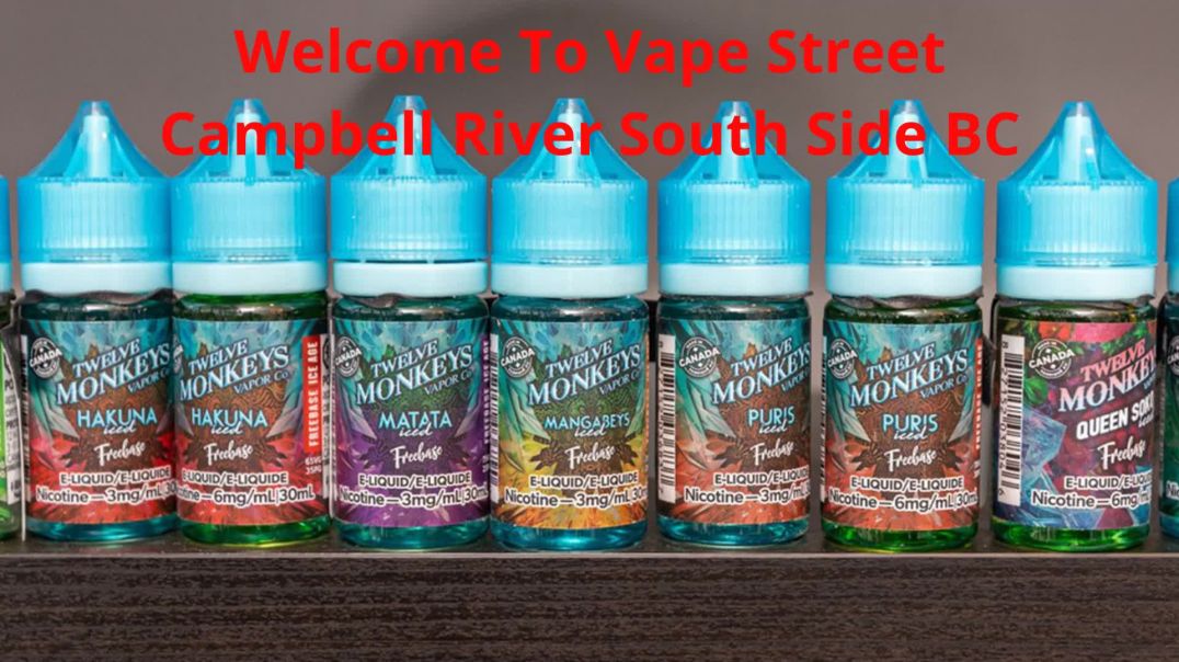 ⁣Vape Street  : #1 Vape in Campbell River South Side, BC | (778) 418-4408