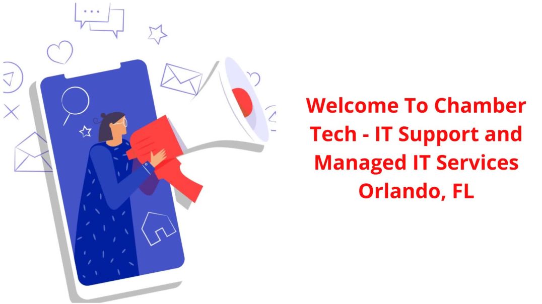 Chamber Tech - IT Support Company in Orlando, FL