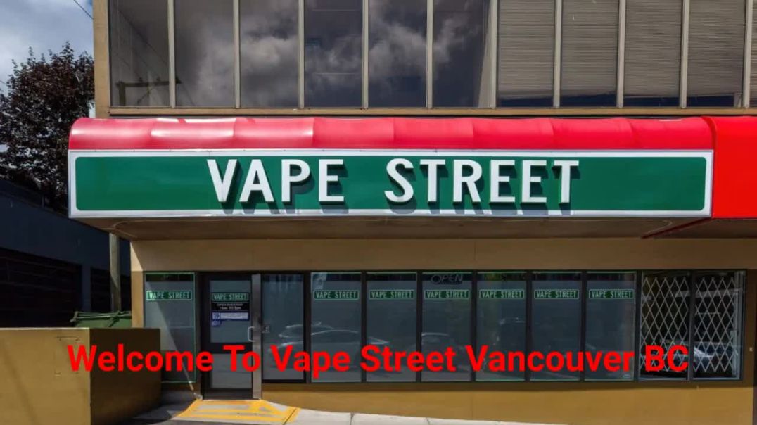 ⁣Vape Street Vancouver BC - Your Trusted Vape Shop