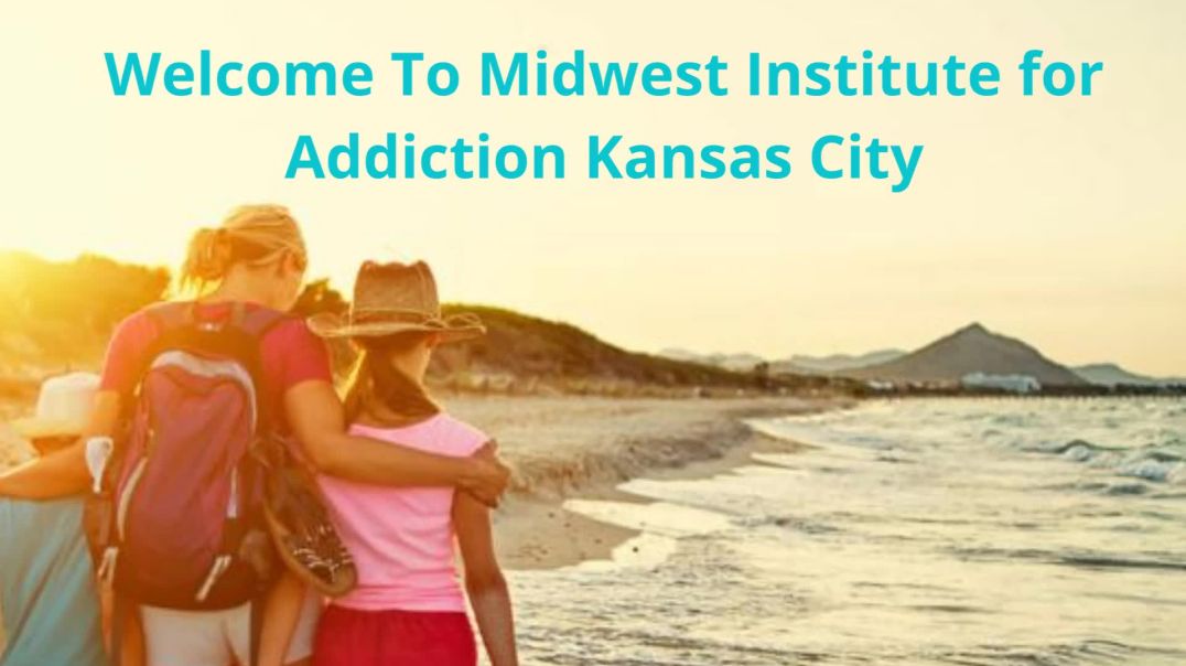 Midwest Institute for Addiction | Trusted Drug Treatment Center in Kansas City