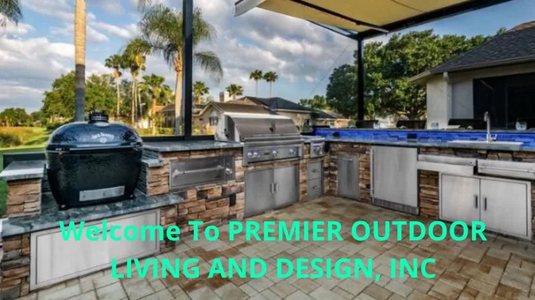 ⁣PREMIER OUTDOOR LIVING AND DESIGN, INC | Top-Quality Outdoor Kitchen Store in Tampa