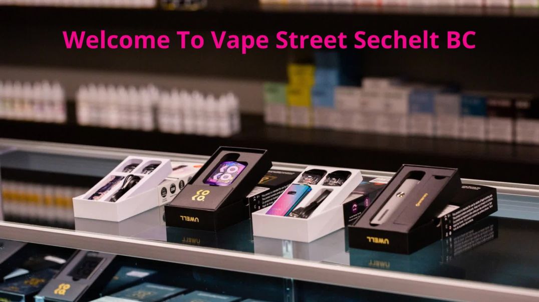 ⁣Vape Street Sechelt BC - Your Local Vape Shop