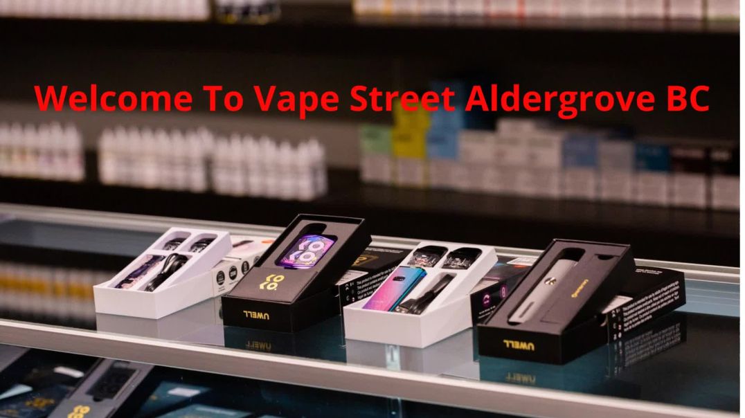 ⁣Vape Street  : #1 Vape Store in Aldergrove, BC | (604) 381-2242