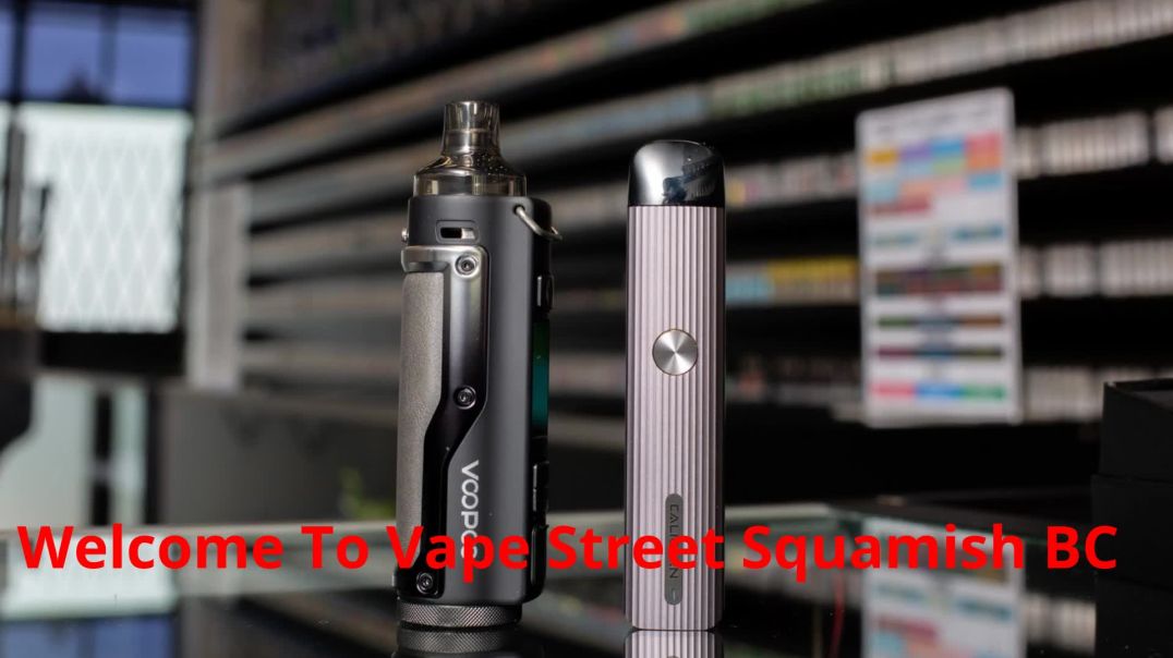 ⁣Vape Street - Trusted Vape Shop in Squamish, BC