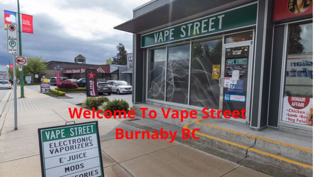 Vape Street  : #1 Vape Store in Burnaby, BC | (604) 430-8472