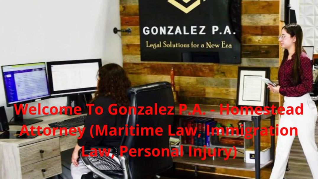 ⁣Gonzalez P.A. - Maritime Attorney in Homestead