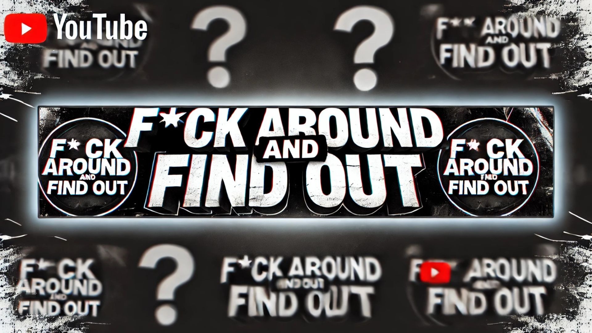 F*ck around and find out