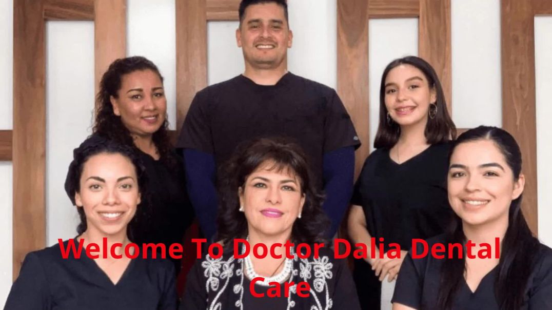 ⁣Doctor Dalia Dental Care : Professional Dentist in Tijuana