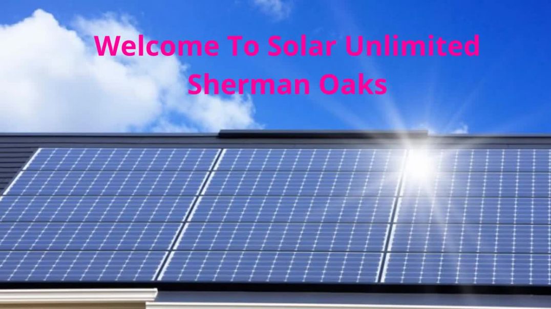 ⁣Solar Unlimited | Certified Solar Electricity in Sherman Oaks, CA