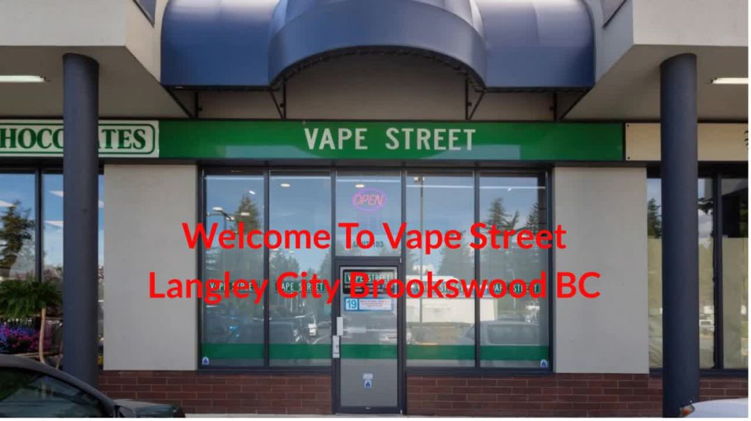 ⁣Vape Street : #1 Vape Shop Langley City Brookswood, BC | (604) 427-3228