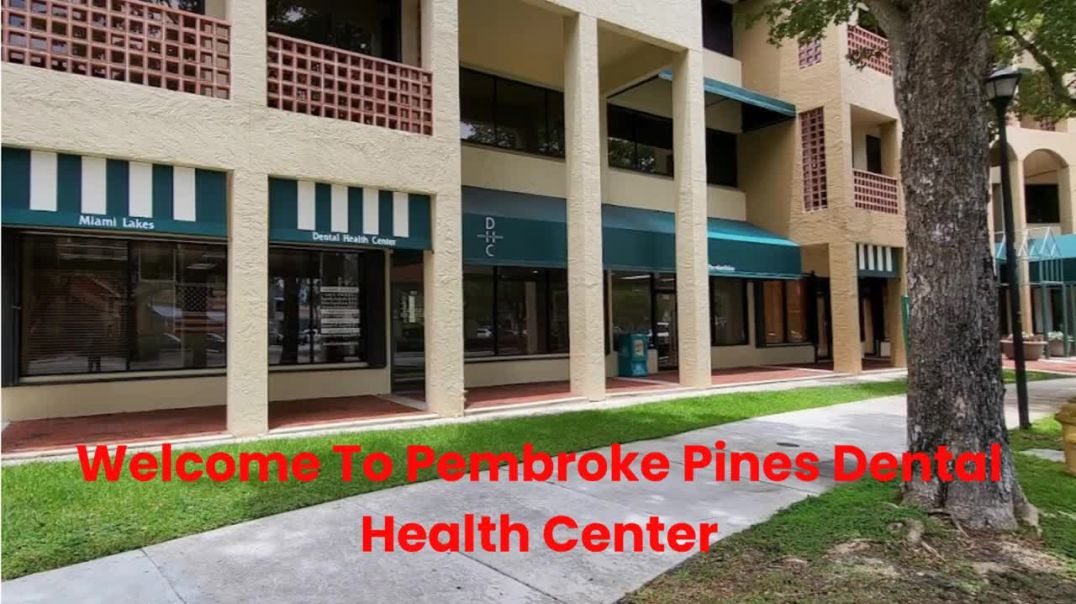 ⁣Pembroke Pines Dental Health Center : Best Dentist in Pembroke Pines, FL