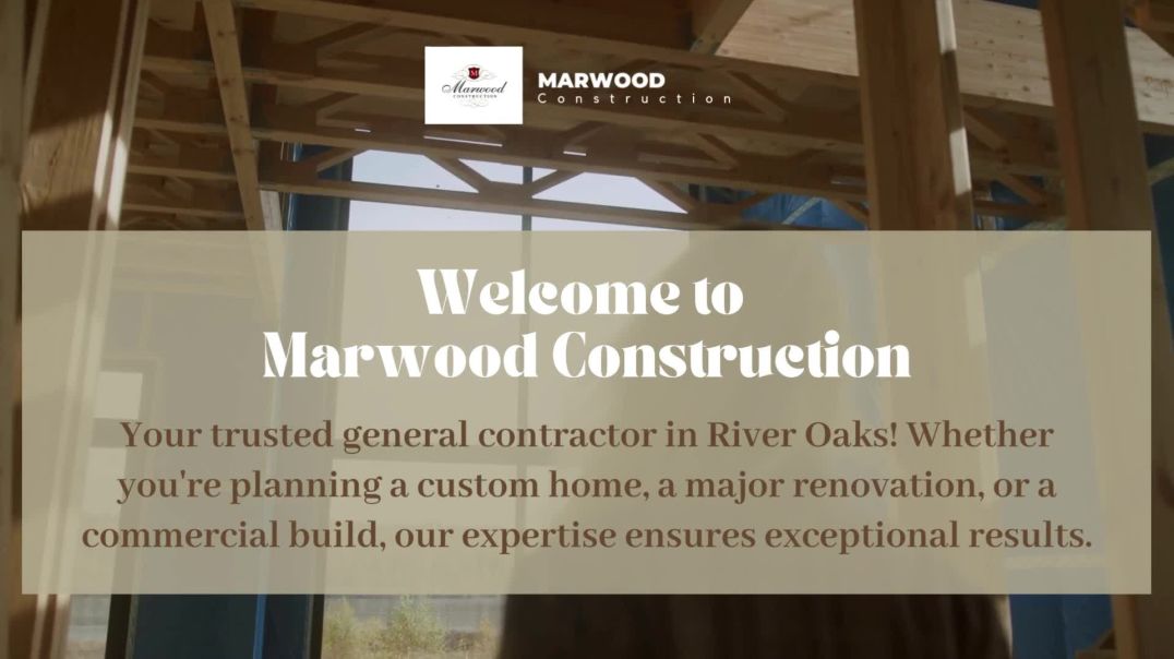 ⁣Reliable General Contractor in River Oaks - Marwood Construction