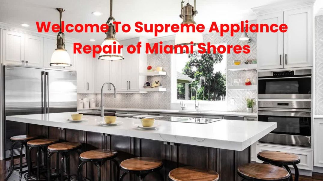 Supreme Appliance Repair in Miami Shores