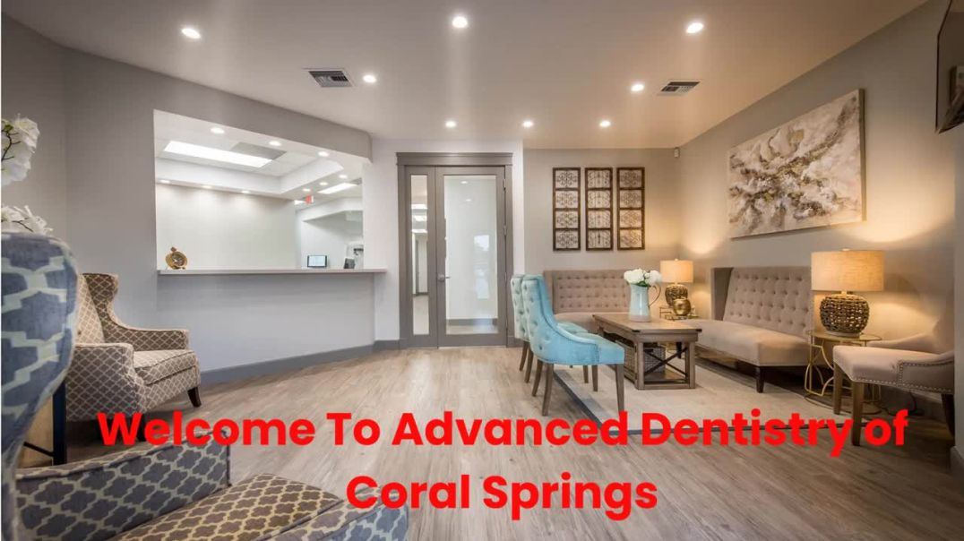 Advanced Dentistry of Coral Springs : #1 Cosmetic Dentist in Coral Springs, FL