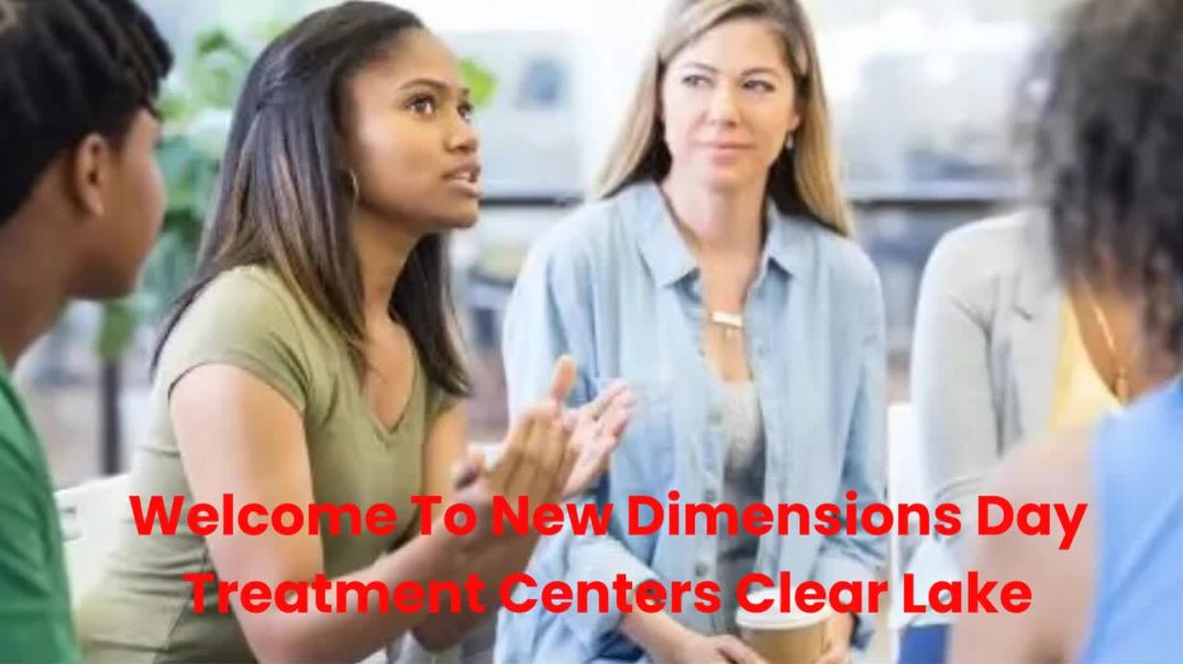 ⁣New Dimensions Day Treatment Centers : Outpatient Rehab Center In Clear Lake, Texas