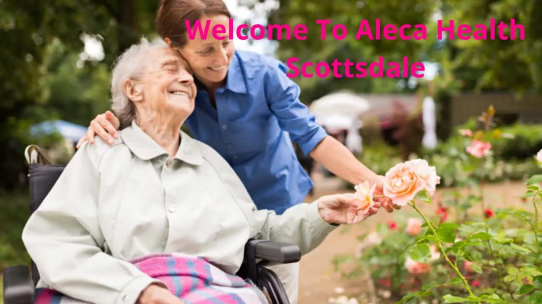 ⁣Aleca Health - Hospice Services in Scottsdale, AZ