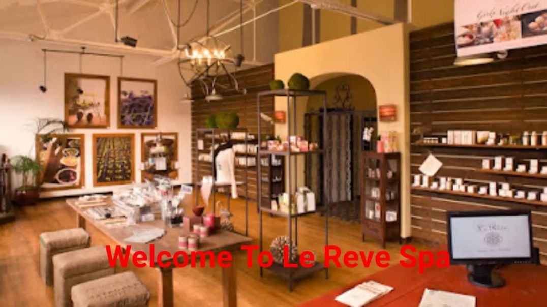 ⁣Le Reve Spa - Best Facial in Santa Barbara, CA