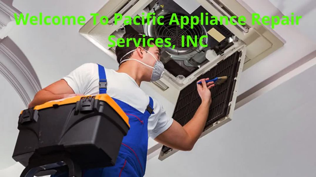 ⁣Pacific Appliance Repair Services, INC - Best Air Conditioning Repair in Beverly Hills, CA