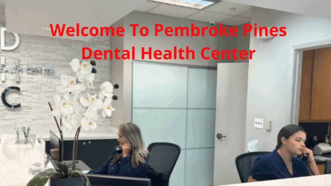 ⁣Pembroke Pines Dental Health Center - Cosmetic Dentist in Pembroke Pines, FL