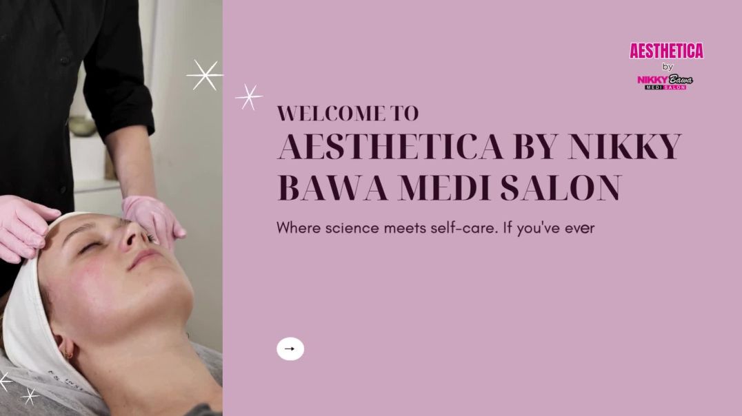 ⁣Revitalise Your Skin with Effective Medi Facial Treatments - Aesthetica by Nikky Bawa Medi Salon