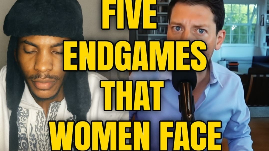 ⁣FIVE END GAMES WOMEN FACE