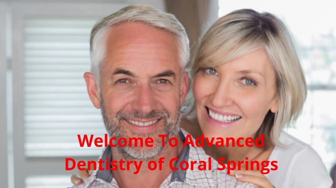 ⁣Advanced Dentistry of Coral Springs – Trusted Dentist in Coral Springs, FL