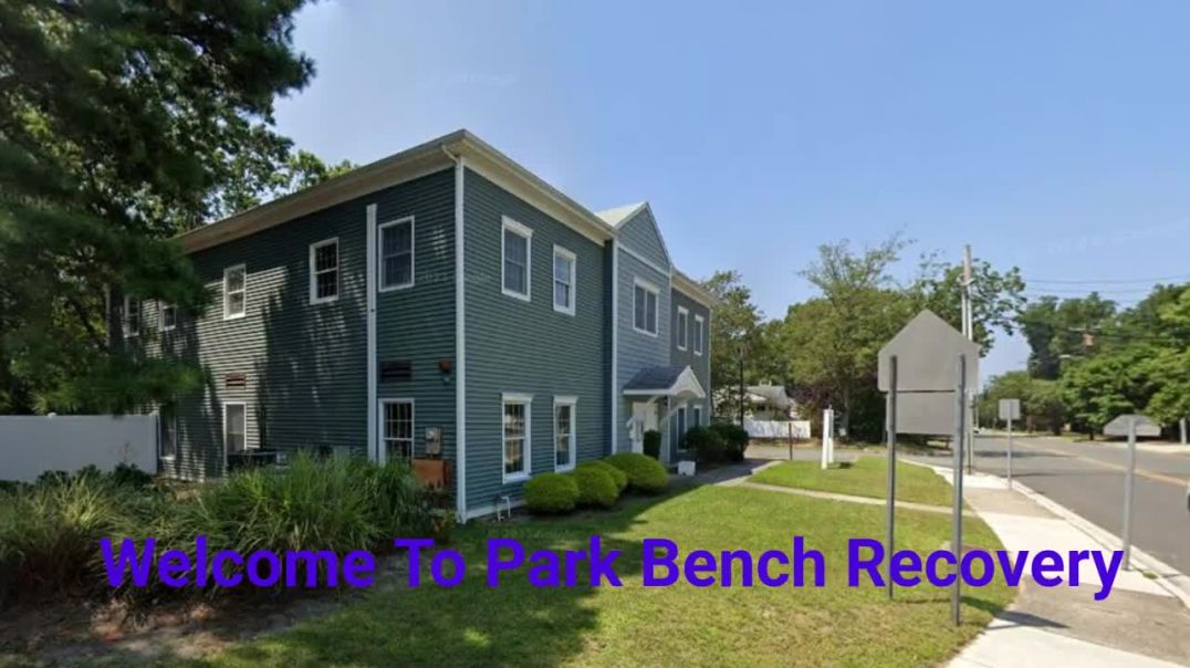 ⁣Park Bench Recovery - Trusted Alcohol Rehab Center in Somers Point, NJ