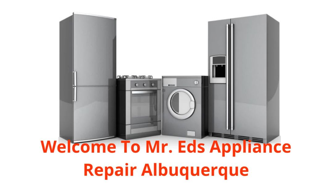 Mr. Ed's Appliance Repair - Trusted Refrigerator Repair Service in Albuquerque, NM