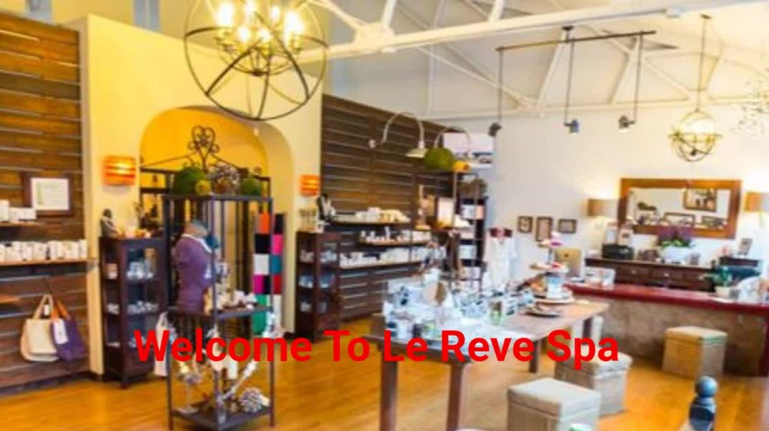 Le Reve Spa - Top-Rated Facial in Santa Barbara, CA
