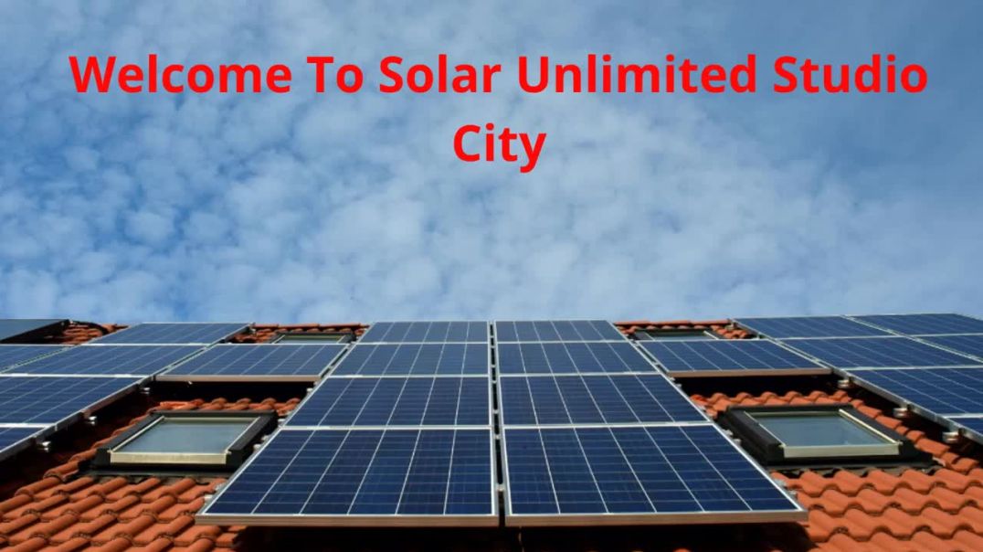 ⁣Solar Unlimited - Affordable Solar Panels in Studio City, CA