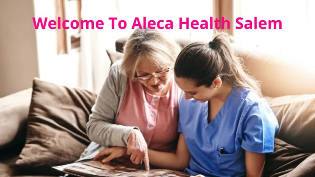 ⁣Aleca Health - Home Health Services in Salem, OR