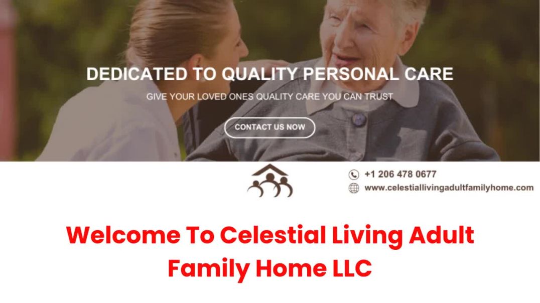 ⁣Celestial Living Adult Family Home LLC : Senior Housing in Kent, WA