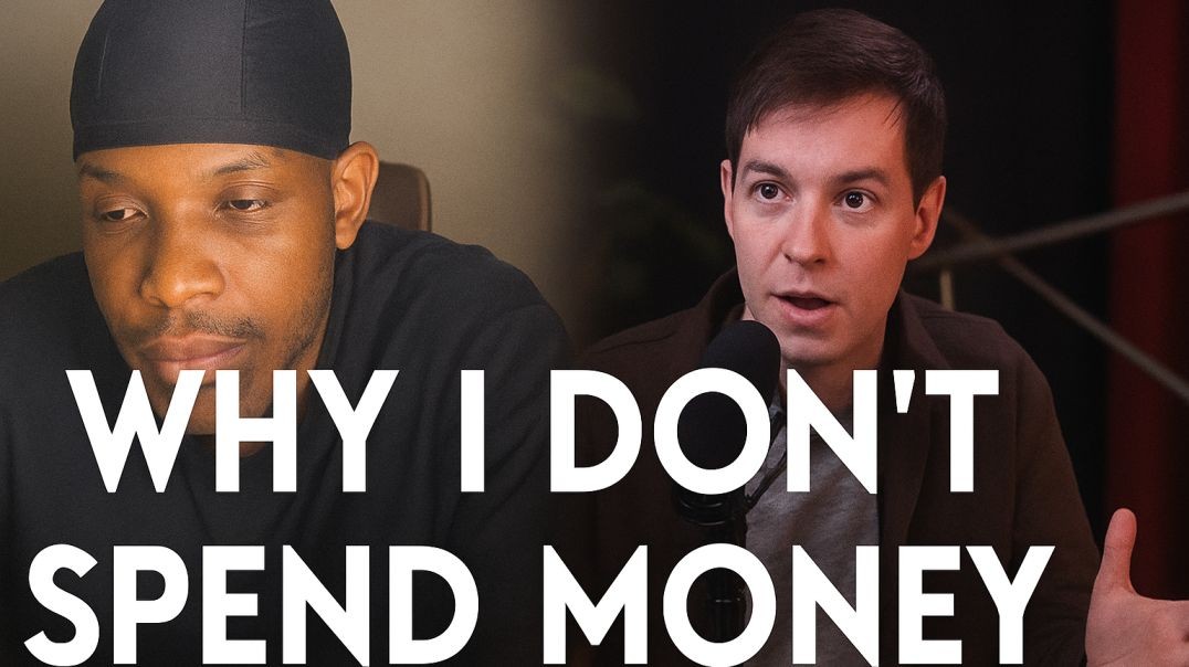 Reacting to: Why I Don’t Spend Money