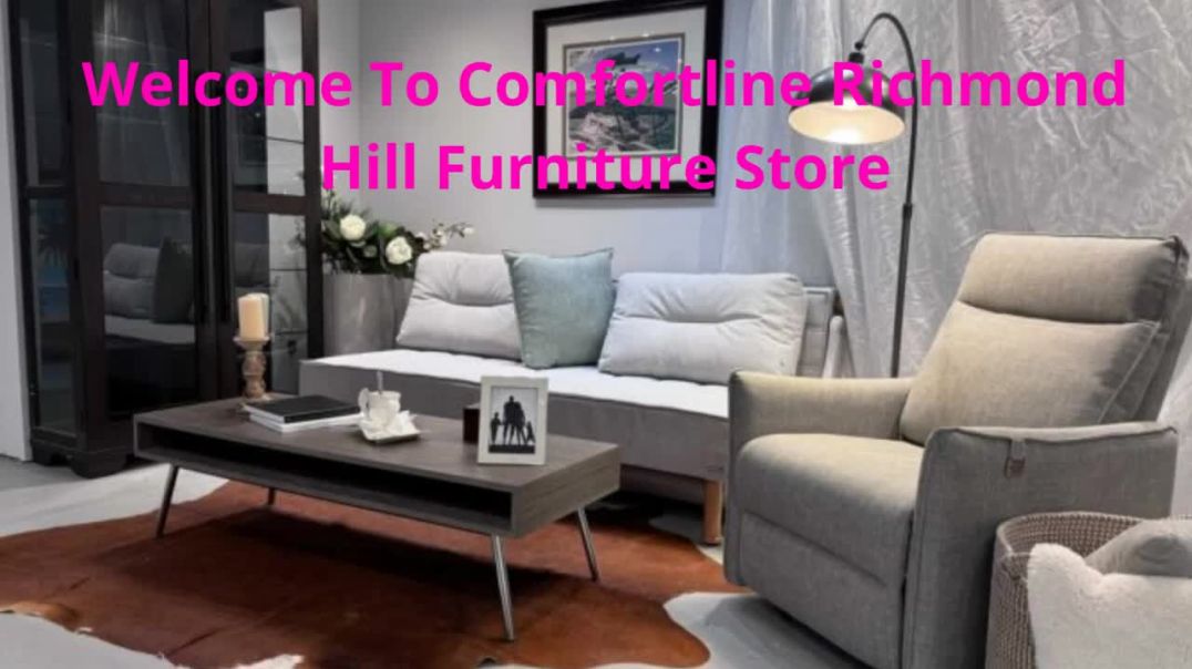 ⁣Comfortline Furniture Store in Richmond Hill, ON