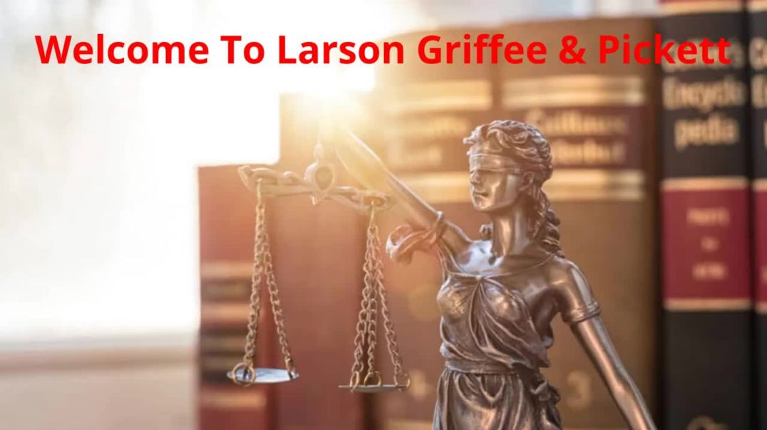 Larson Griffee & Pickett - Reliable Car Accident Attorney in Yakima, WA