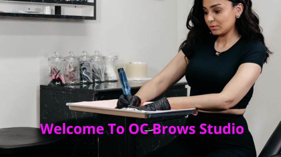 ⁣OC Brows Studio - Best Microblading in Santa Ana, CA
