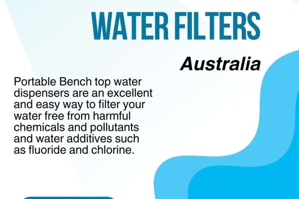 Best Benchtop Water Filters Australia for Tasty and Clean Drinking Water
