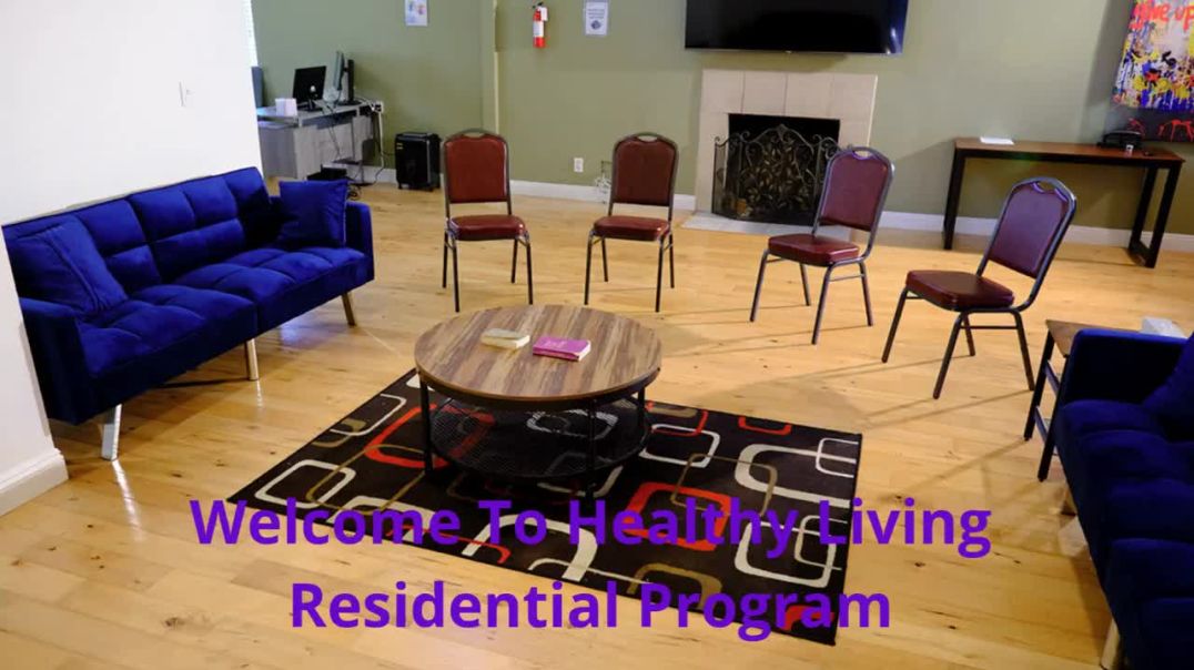 ⁣Healthy Living Residential Program - Effective Detox Center in Santa Clarita, CA